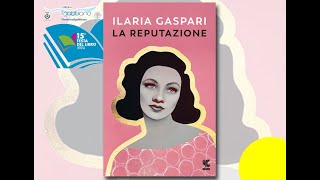 Ilaria Gaspari "La reputazione" 16 giugno 2024