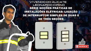 instalação de interruptor simples de duas e três seções - @vivendodoalicate