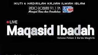 Serial Kajian LIVE - Maqasid Ibadah Lanjutan