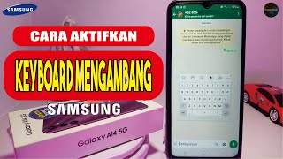 Cara Aktifkan Keyboard Mengambang di Hp Samsung A14 | Cara Aktifkan Keyboard Melayang Di Hp Samsung