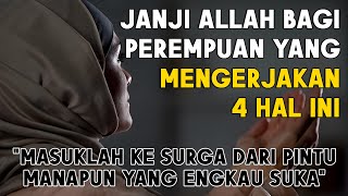 Janji Allah Bagi Wanita Yang Melakukan 4 Hal ini, Masuklah Ke Surga Dari Pintu Manapun Yang Kau Suka