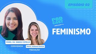 Episódio 02 | Feminismo