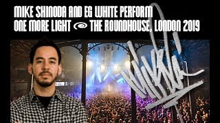 Mike Shinoda and Eg White perform One More Light & Heartwarming Speech   Roundhouse 10th March 2019