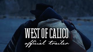 West of Calico - Official Trailer (2021)