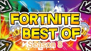 Best of Fortnite Battle Royale Season 8