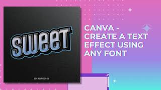 Canva - How to Make Text Effects Using Whatever Font