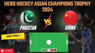 Pakistan Vs China Hockey Live Score & Updates |Semi-FInals Hockey Asian Champions Trophy 2024