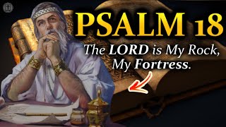 Psalm 18 - "I Love You, LORD, My STRENGTH" (With Words - NIV)