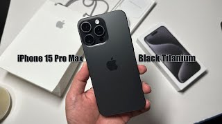 iPhone 15 Pro Max Black Titanium | Unboxing | Setup and Camera Test