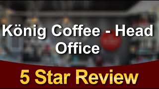 König Coffee - Cape Town Roastery Cape Town Incredible Five Star Review by Freek Pieters