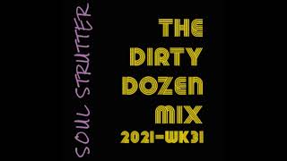 SoulStrutter "The Dirty Dozen" Mix 2021 Aug wk31