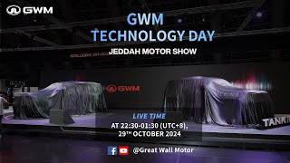 GWM TECHNOLOGY DAY：JEDDAH MOTOR SHOW