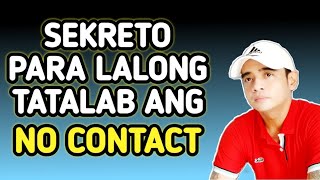 Sekreto Para Lalong Tatalab Ang No Contact Rule