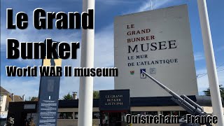 Le grand bunker - Atlantic wall WW2 museum