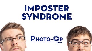 Imposter Syndrome - Photo-Op: Ep 16