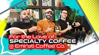 Covering the best coffee in town and supporting local @ Emirati Coffee Co. / Exclusive Giveaway