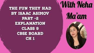 THE FUN THEY HAD BY ISAAC ASIMOV PART-2| CBSE| CLASS -9 | FULL EXPLANATION IN ENGLISH| BEEHIVE|