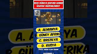 2010 WC HANGİ ÜLKEDE DÜZENLENDİ ? #bilgiyarışması #futbol