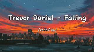 Trevor Daniel - Falling (speed up)