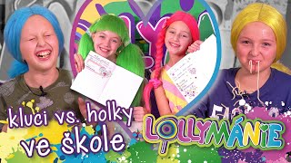 Kluci vs. holky ve škole │ LOLLYMÁNIE