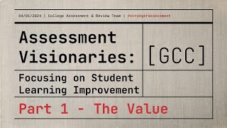 Assessment College Conversation: Part 1 The Value