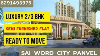 Sai World City Panvel , 2, 3 & 4 Bhk | Luxurious Ready To Move Flat - Booking Contact 9136530499