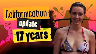 CALIFORNICATION (2007) | 17 Years IS GONE | THEN and NOW | Cast UPDATE