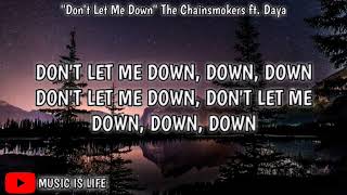 Don't Let Me Down (Lyrics) - The Chainsmokers ft. Daya