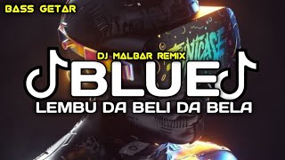 DJ LEMBU DAH BELI DAH BELA 🗿VIRAL TIK-TOK - DJ MALBAR REMIX BASSGANGGA