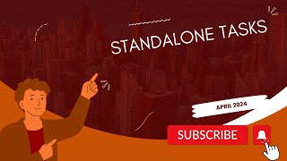 April 2024 - Standalone Tasks