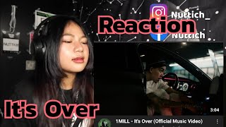 Reaction - 1MILL - It's Over (Official Music Video)