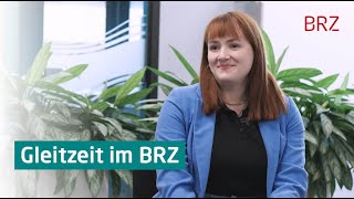 Flexible Arbeitszeiten im BRZ - Gleitzeit