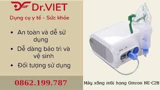 Giới thiệu sản phẩm Máy xông mũi họng Omron NE-C28 | Y Khoa DrViet