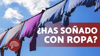 Qué significar SOÑAR con ROPA 👚👖💤 (Significado de los SUEÑOS)