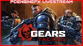 KICKING SOME HORDE ASS! 😈 Gears Tactics Launch Day 💥 Pcenginefx Game Livestream