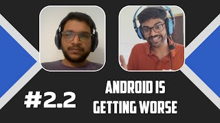 Google RUINED Android | Ep #2.2 | Tech Manch Clips