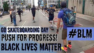 Push For Progress 2020 [GO SKATEBOARDING DAY + BLM]