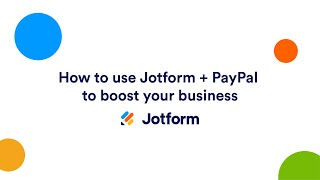 Webinar: How to use Jotform + PayPal to boost your business