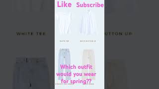 What would you wear for spring??