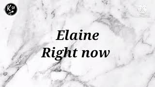 Elaine - Right now (Instrumental and lyrics)