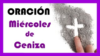 ✝️🙏Oracion para el MIERCOLES de CENIZA 🙏✝️