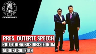 Pres. Duterte Speech - Philippine China Business Forum (August 30, 2019)