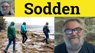 😎 Sodden Meaning - Sodden Examples - Sodden Definition - Sodden Defined - Sodden