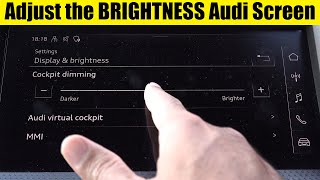 How to adjust DISPLAY BRIGHTNESS on Audi