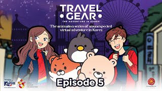 [TRAVEL GEAR - Eps. 5] TANTANGAN TERAKHIR UNTUK SELLA DAN RIKO