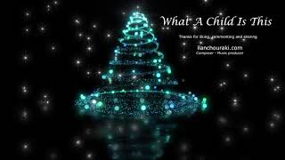 What A Child Is This (Greensleeves) by Ilan Chouraki (Christmas song)