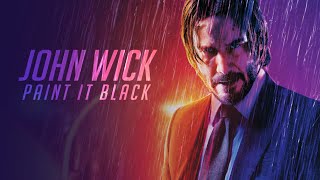 ► John Wick | Paint It Black