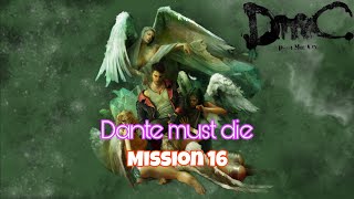 DmC Devil May Cry™: Definitive Edition Mission 16 on Dante must die difficulty