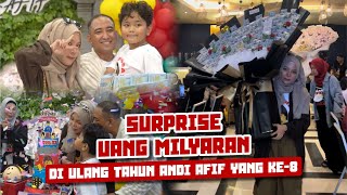 SURPRISE UANG MILYARAN DI ULANG TAHUN ANDI AFIF YANG KE 8 - HAPPY BIRTHDAY AFF