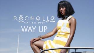 Rochelle feat. Kalibwoy - Way Up